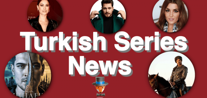 Turkish Series News