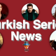 Turkish Series News