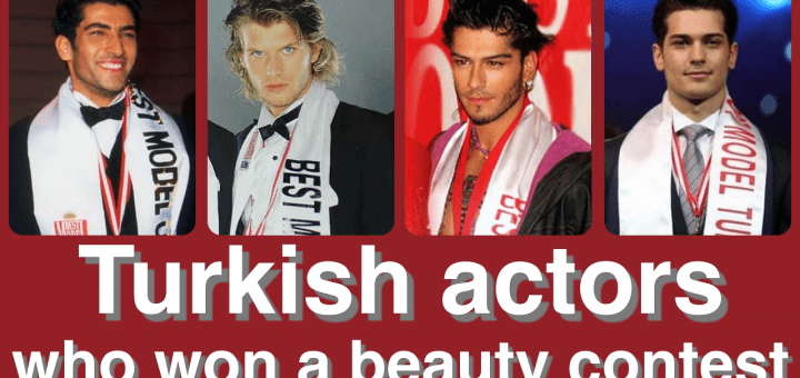 Turkish actors who won a beauty contest