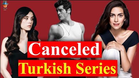 Turkish TV series that have been canceled in the 2019-2020 season