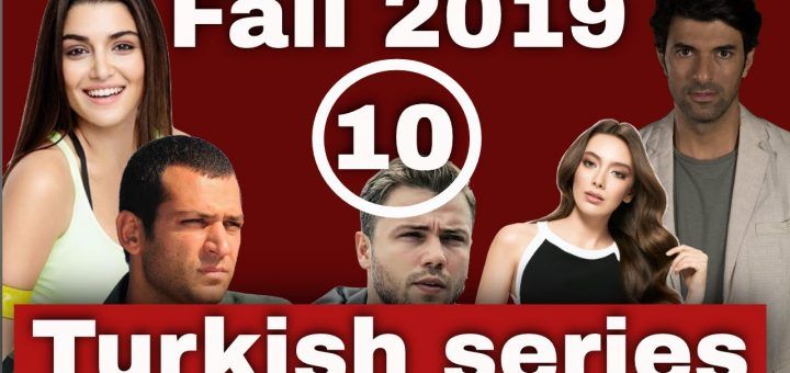 10 new Turkish TV series coming in Fall 2019