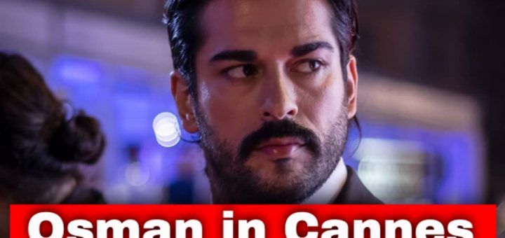 Burak Özçivit presented The Ottoman / Kuruluş Osman in Cannes