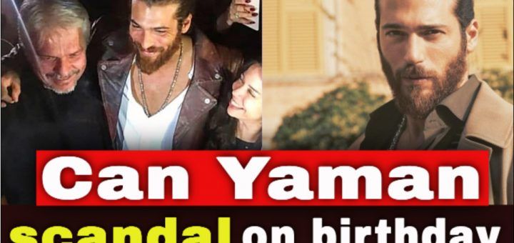Controversy on Can Yaman's birthday
