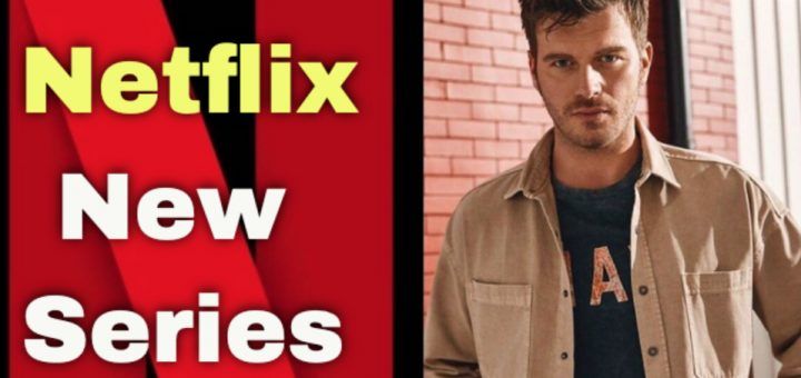 Kıvanç Tatlıtuğ in the new Netflix series