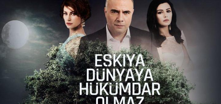 the Bandits / Eşkıya Dünyaya Hükümdar Olmaz