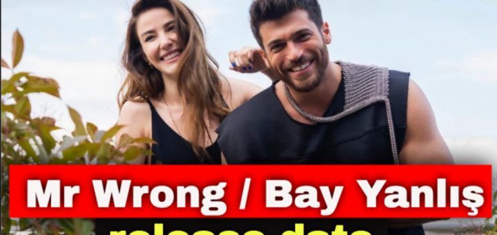 Mr Wrong / Bay Yanlış