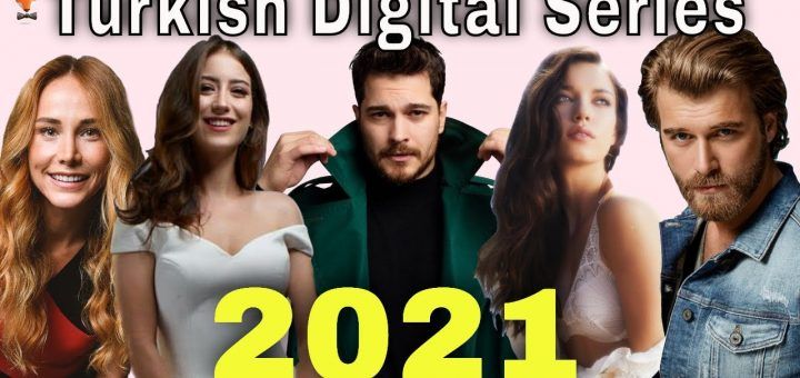 Turkish Series 2021 on Digital Platforms