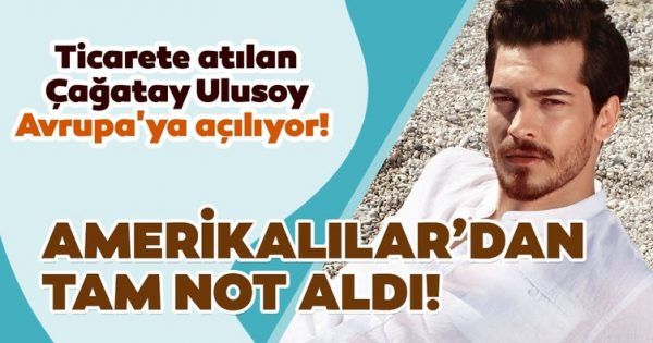 Çağatay Ulusoy expands his business to Europe