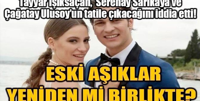 Serenay Sarıkaya and Çağatay Ulusoy