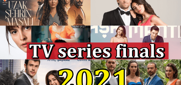 The dates for the finals of Turkish TV series