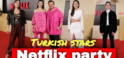Turkish stars at the Netflix party